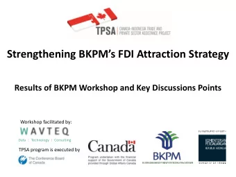 Strengthening BKPMs FDI Attraction Strategy  Results of BKPM Workshop and Key Discussions Points