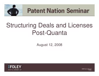 Structuring Deals and Licenses  Post-Quanta  August 12, 2008  Steve Maebius  Debra Nye  Co-Chair