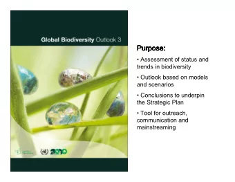 Purpose:  Purpose:  Purpose:  Purpose:   Assessment of status and  trends in biodiversity