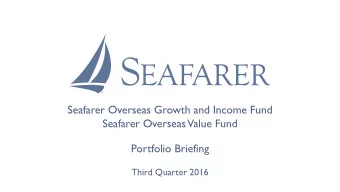 Seafarer Overseas Growth and Income Fund  Seafarer Overseas  Value Fund  Portfolio Briefing  Third