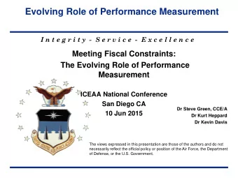 Evolving Role of Performance Measurement  I n t e g r i t y  - S e r v i c e  - E x c e l l e n c e