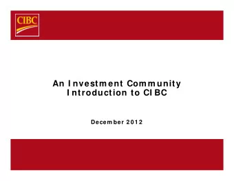 An I nvestm ent Com m unity  I ntroduction to CI BC  Decem ber 2 0 1 2  A Note about Forw