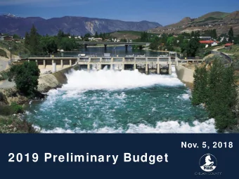 2019 Preliminary Budget  What we will cover today  What we will cover today  Initial