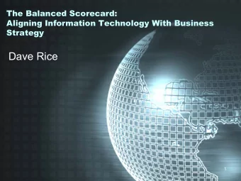 Dave Rice  1  Topics   So What?   Premise   My Experiences with Strategy   The Balanced