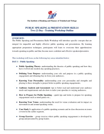 PUBLIC SPEAKING &amp; PRESENTATION SKILLS  Two (2) Day - Training Workshop Outline  OVERVIEW:  The