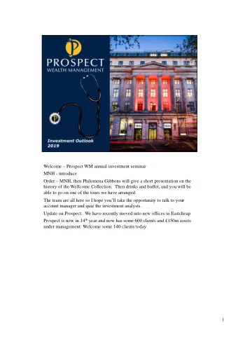 Welcome  Prospect WM annual investment seminar  MNH - introduce  Order  MNH, then Philomena