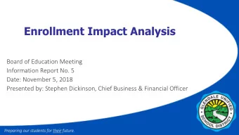 Enrollment Impact Analysis  Board of Education Meeting  Information Report No. 5  Date: November 5,