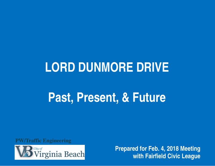 lord dunmore drive past present future
