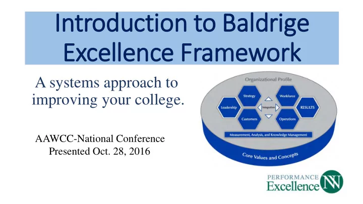introd oduction on t to o bal baldrige ex excel ellen