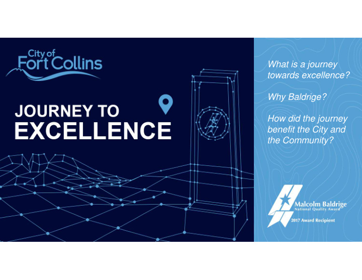 what is a journey towards excellence why baldrige how did