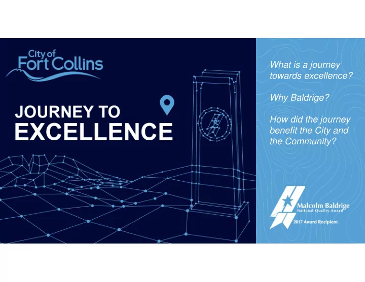 what is a journey towards excellence why baldrige how did