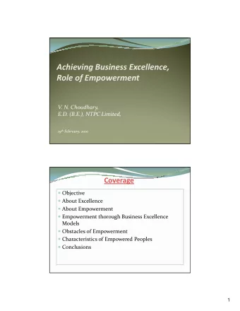Achieving Business Excellence, Role of Empowerment V. N. Choudhary, V. N. Choudhary, E.D. (B.E.),