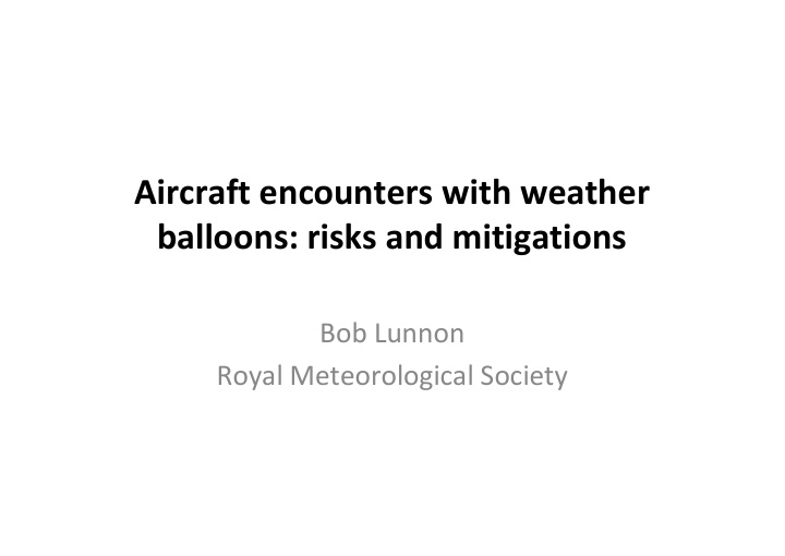 aircraft encounters with weather balloons risks and