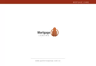 Mortgage  L E N D I N G  w w w . g u t i e r r e z g r o u p . c o m . c o  What is it about?