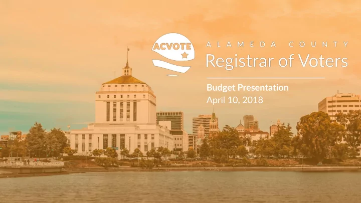 budget presentation april 10 2018