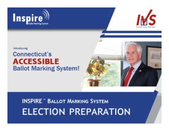 1  Components  2  Unique Features  3  Election Preparation  4  Election Day  1  Provide Ballots to