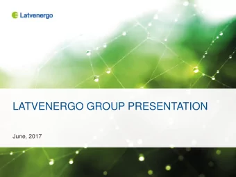 LATVENERGO GROUP PRESENTATION  June, 2017  Disclaimer This presentation and any materials