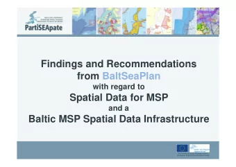 Findings and Recommendations  from BaltSeaPlan  with regard to  Spatial Data for MSP  and a  Baltic