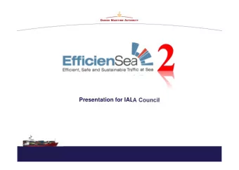 EfficienSea 2  Presentation for IALA Council  Project in numbers Length: 36 months Start: May 2015