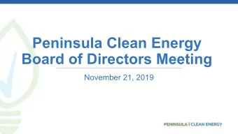 Peninsula Clean Energy  Board of Directors Meeting  November 21, 2019  Agenda   Call to order /