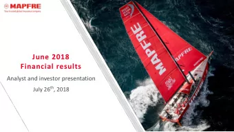 June 2018  Financial results  Analyst and investor presentation July 26 th , 2018  Key Figures &gt;