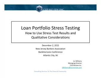 Loan Portfolio Stress Testing  How to Use Stress Test Results and How to Use Stress Test Results