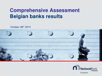 Belgian banks results October 26 th 2014  Agenda    Introduction    Methodology    Process