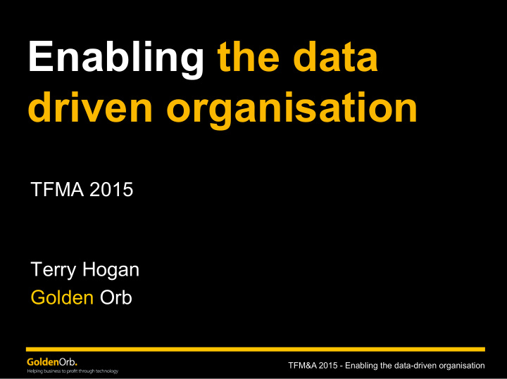 enabling the data driven organisation