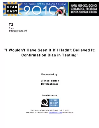 &quot;I Wouldn't Have Seen It If I Hadn't Believed It:  Confirmation Bias in Testing&quot;