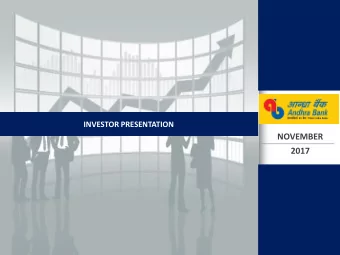 NOVEMBER 2017  DISCLAIMER This presentation has been prepared by Andhra Bank (the Bank), for