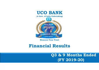 UCO BANK  (A Govt. of India Undertaking)  Honours Your Trust  Financial Results  Q3 &amp; 9 Months