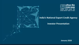 Indias National Export Credit Agency  Investor Presentation  January 2020  Presentation Outline