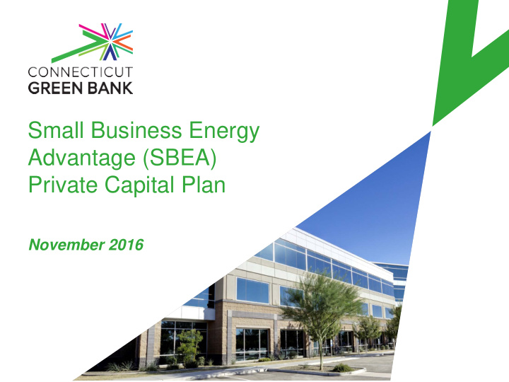 small business energy advantage sbea private capital plan