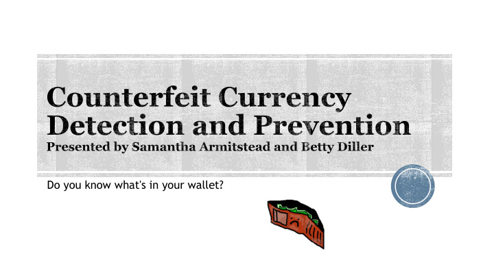 do you know what s in your wallet