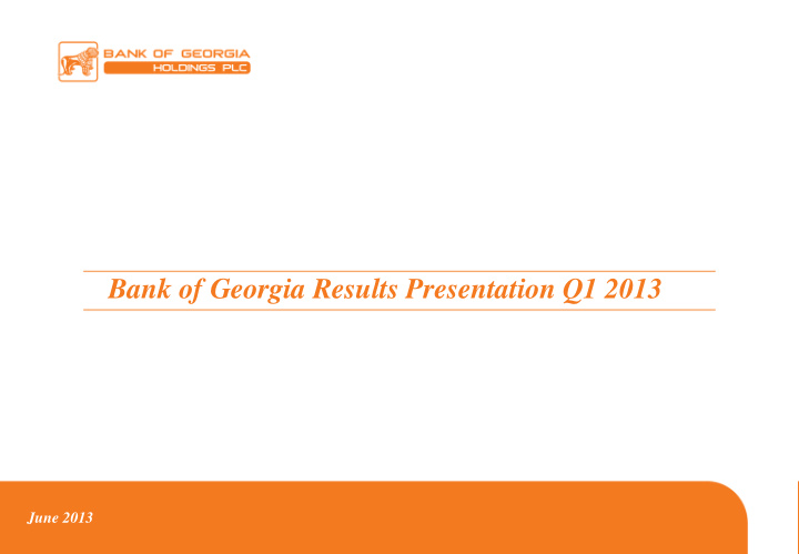 bank of georgia results presentation q1 2013