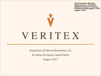 V E R I T E X  Acquisition of Liberty Bancshares, Inc.  &amp; Follow-On Equity Capital Raise