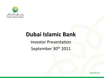 Dubai Islamic Bank  Investor Presentation September 30 th 2011  www.dib.ae  Investor Relations