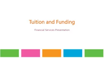 Tuition and Fu  Funding  Financial Services Presentation  Tuition &amp;  Residence fees  are