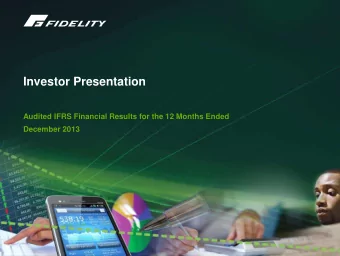 Investor Presentation  Audited IFRS Financial Results for the 12 Months Ended  December 2013