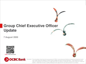 Group Chief Executive Officer  Update  7 August 2020  OCBC Financial Results Disclaimer:  This