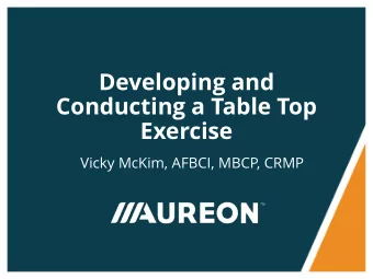 Conducting a Table Top  Exercise  Vicky McKim, AFBCI, MBCP, CRMP  Humor or Reality?  Session