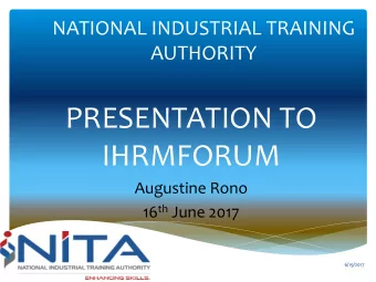IHRMFORUM  Augustine Rono 16 th June 2017  6/19/2017  Objectives of the Presentation  To