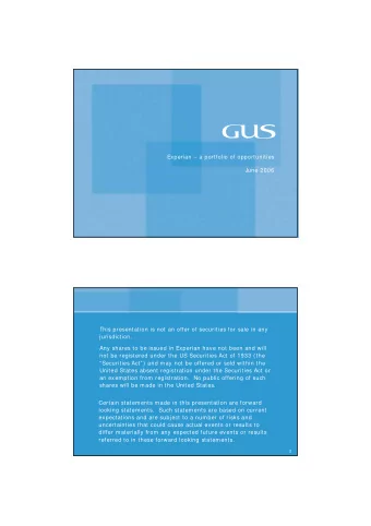 Experian  a portfolio of opportunities  June 2006  This presentation is not an offer of