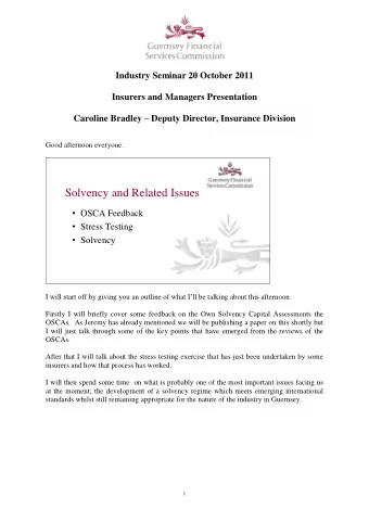 Solvency and Related Issues  OSCA Feedback  Stress Testing  Solvency I will start off by