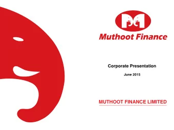 MUTHOOT FINANCE LIMITED  SAFE HARBOUR STATEMENT  This presentation may include statements, which