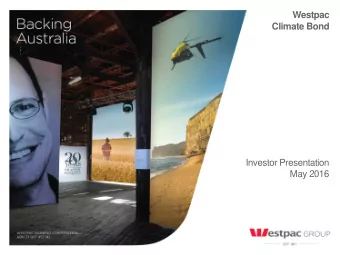 Westpac  Climate Bond  Investor Presentation  May 2016  Disclaimer  The material contained in this