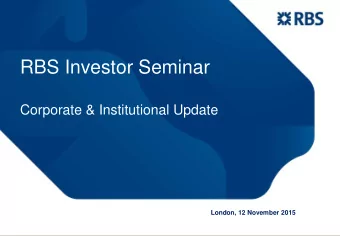 Corporate &amp; Institutional Update  London, 12 November 2015  0  Speakers  1  Agenda  Chris