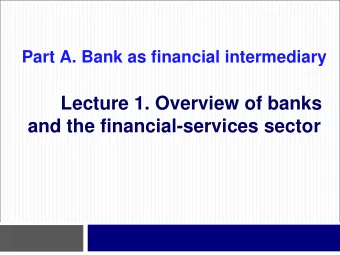 Objectives  2  (1) The role and functions of the financial system  (2) The role of banks as