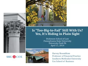 Is Too -Big-to- Fail Still With Us? Yes, Its Hiding in Plain Sight  Dickinson School of