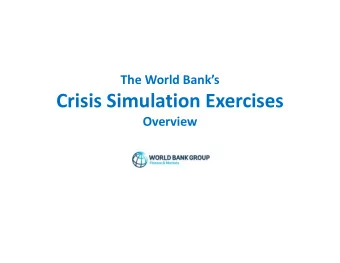 Crisis Simulation Exercises  Overview The authorities can run all kinds of stress tests on the